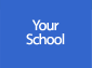 Your School